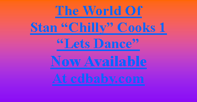 Text Box: The World OfStan Chilly Cooks 1Lets DanceNow AvailableAt cdbaby.com